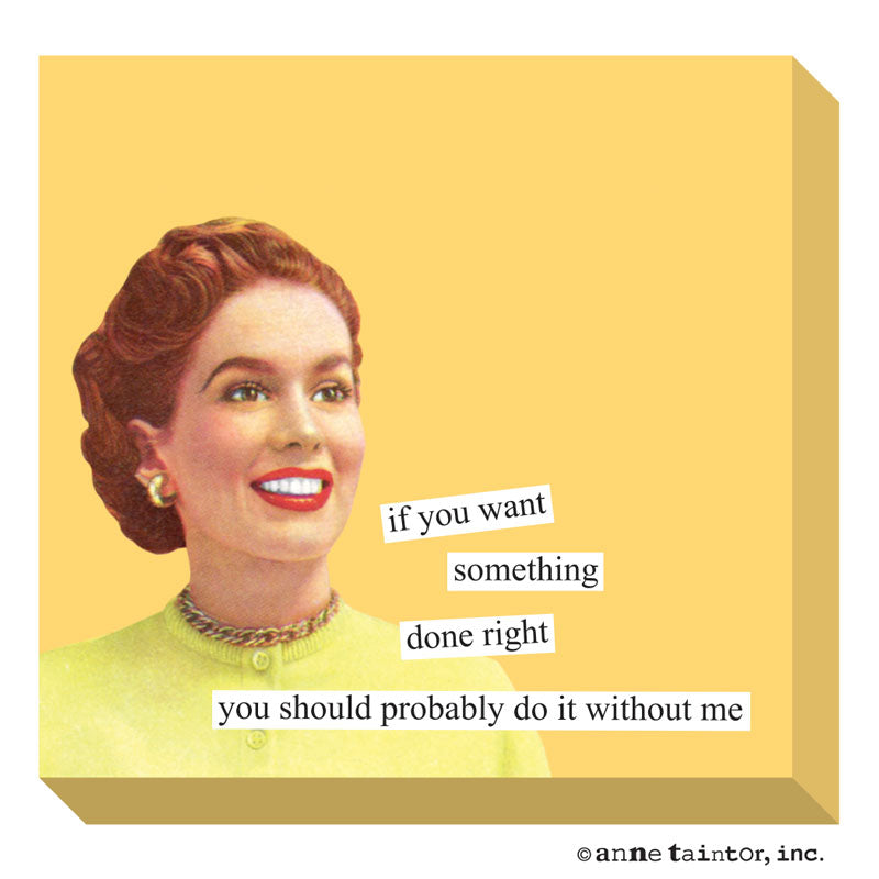 Anne Taintor Done Right Sticky Notes